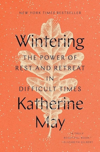 "Wintering", by Katherine May